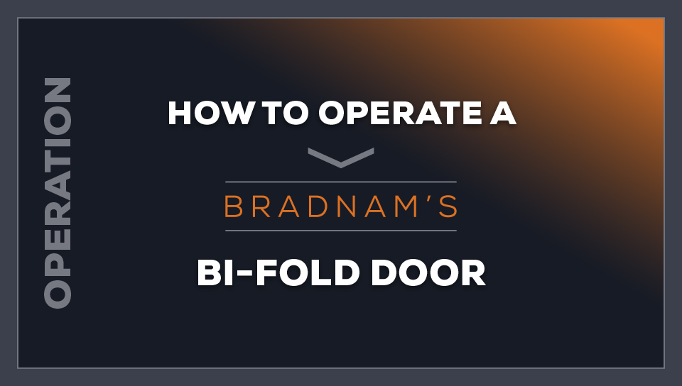 How to operate a Bradnam's bi-fold door