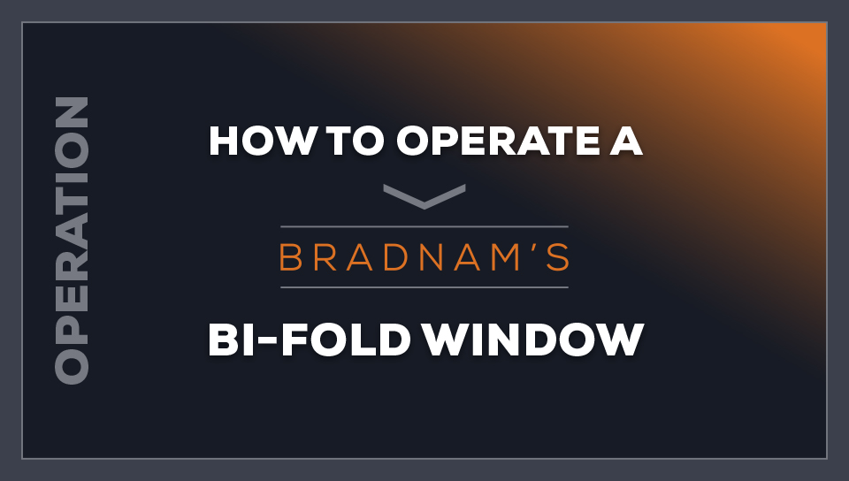 How to operate a Bradnam's bi-fold window
