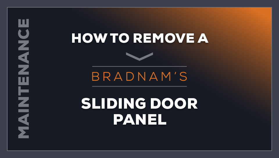 How to remove a Bradnam's sliding door panel